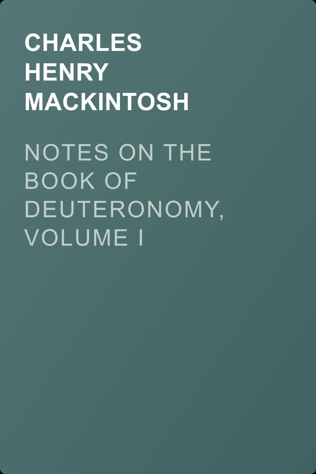Notes on the Book of Deuteronomy, Volume I — обложка книги