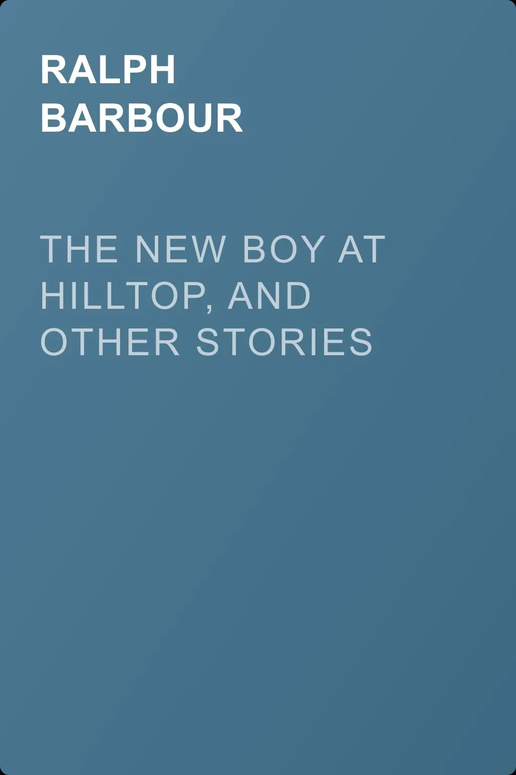 The New Boy at Hilltop, and Other Stories — обложка книги