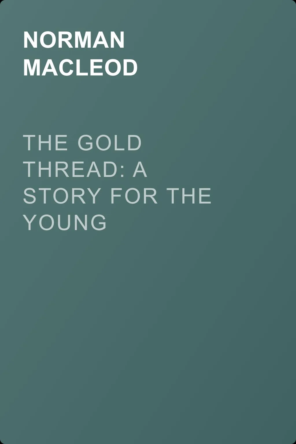 The Gold Thread: A Story for the Young — обложка книги