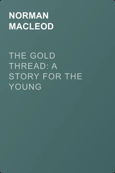 The Gold Thread: A Story for the Young — обложка книги