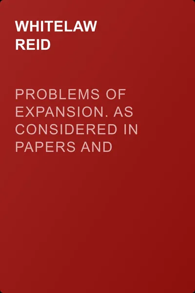 Problems of Expansion. As Considered in Papers and Addresses — обложка книги