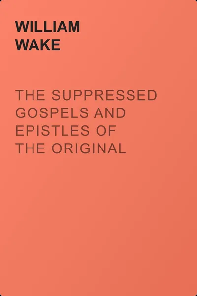 The suppressed Gospels and Epistles of the original New Testament of Jesus the Christ, Volume 6, Clement — обложка книги