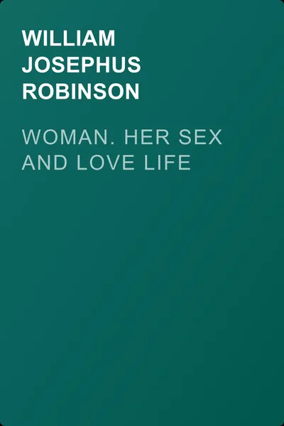 Woman. Her Sex and Love Life — обложка книги