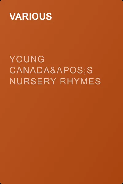 Young Canada's Nursery Rhymes — обложка книги