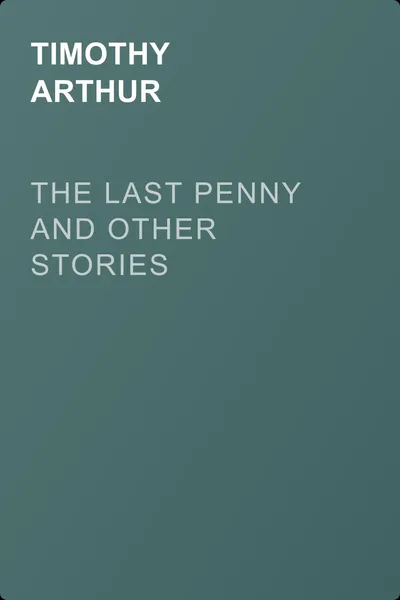 The Last Penny and Other Stories — обложка книги