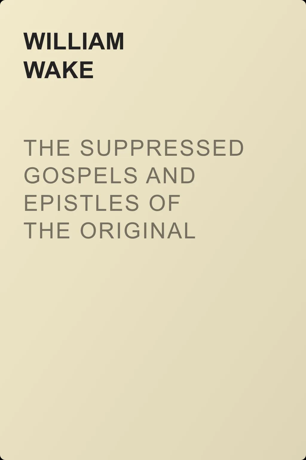 The suppressed Gospels and Epistles of the original New Testament of Jesus the Christ, Volume 4, Nicodemus — обложка книги