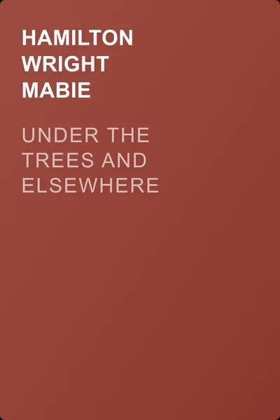 Under the Trees and Elsewhere — обложка книги