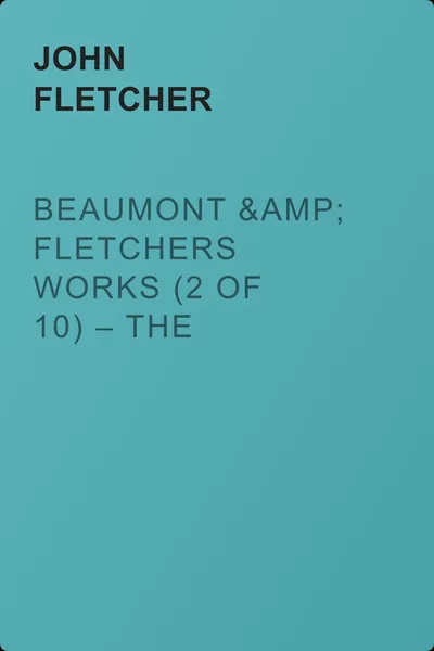 Beaumont &amp; Fletchers Works (2 of 10) – the Humourous Lieutenant — обложка книги