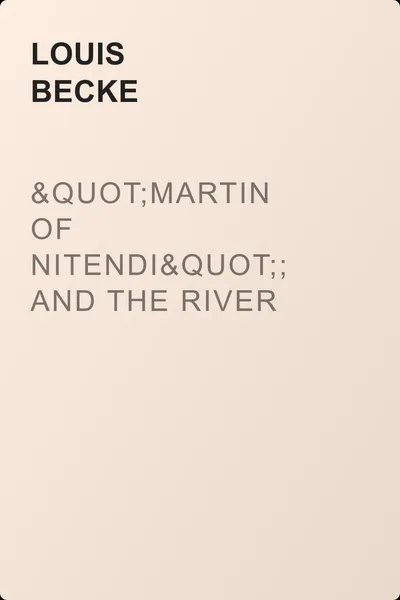 "Martin Of Nitendi"; and The River Of Dreams — обложка книги