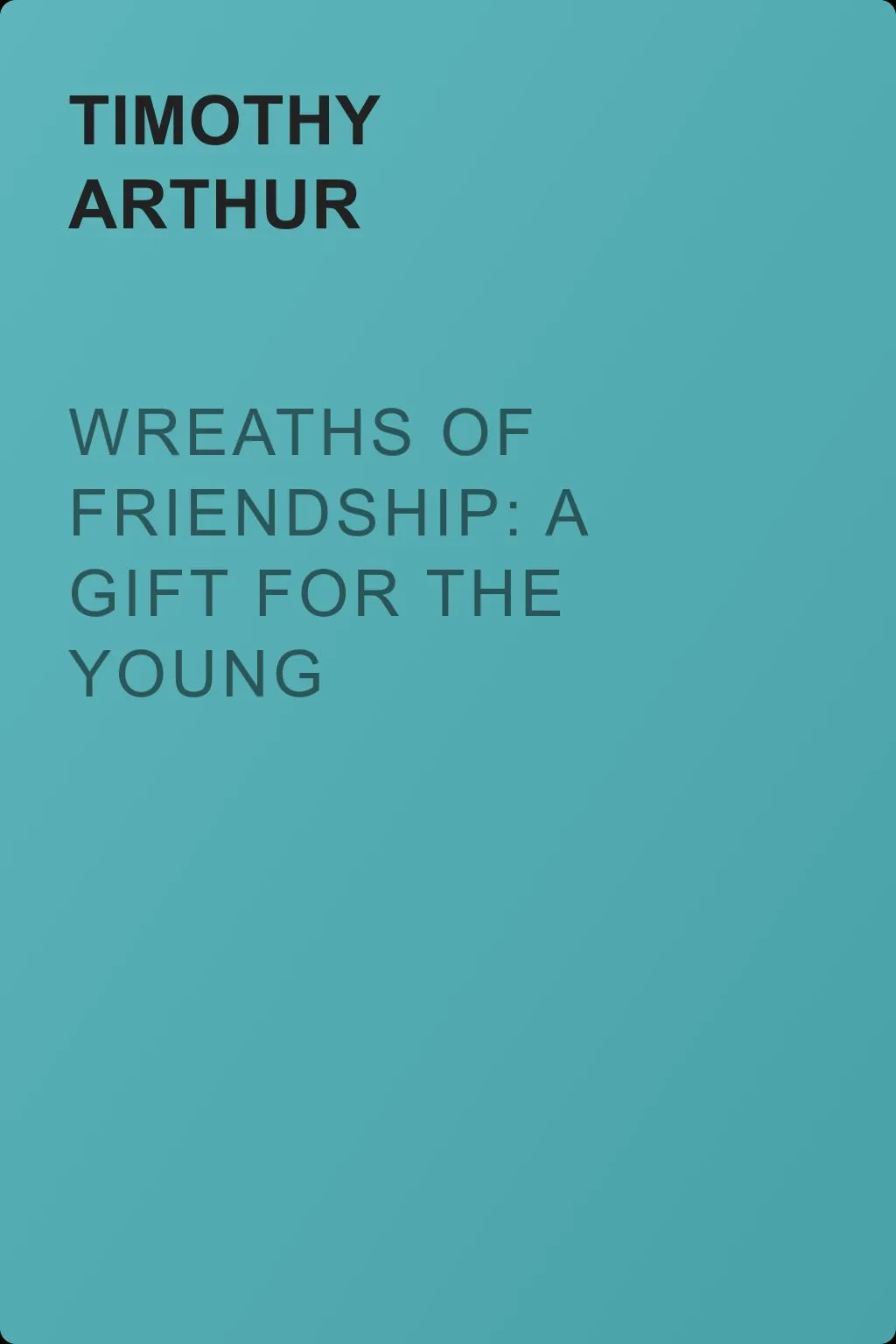 Wreaths of Friendship: A Gift for the Young — обложка книги