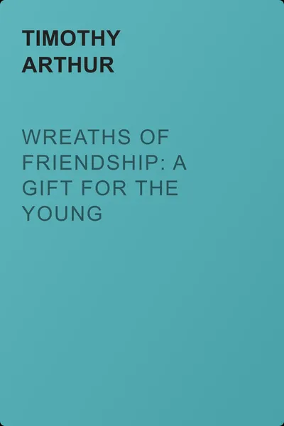 Wreaths of Friendship: A Gift for the Young — обложка книги