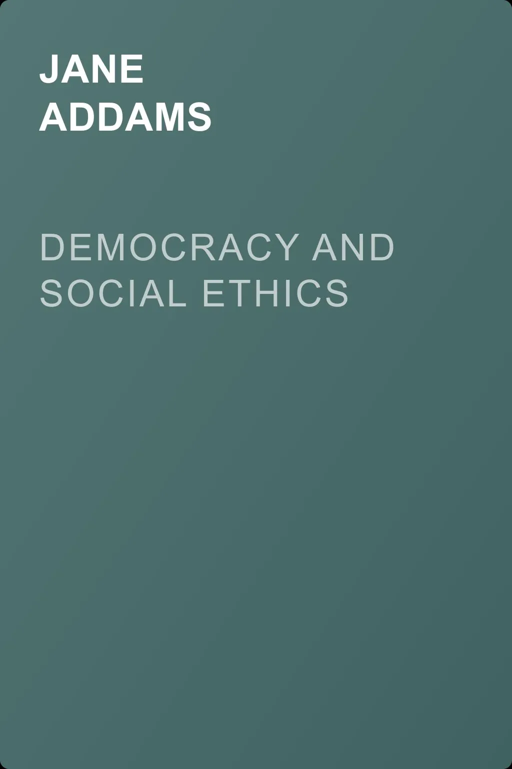 Democracy and Social Ethics — обложка книги