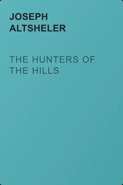 The Hunters of the Hills — обложка книги