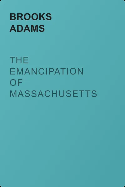 The Emancipation of Massachusetts — обложка книги