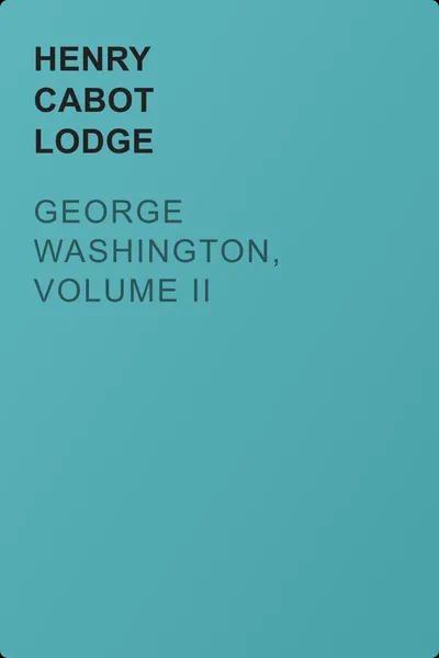 George Washington, Volume II — обложка книги