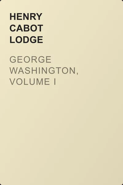 George Washington, Volume I — обложка книги