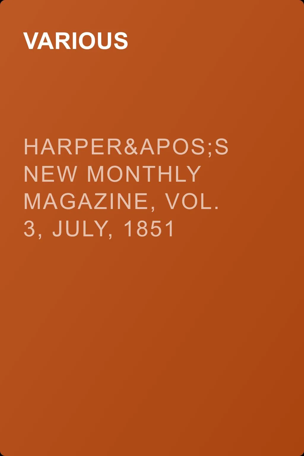 Harper's New Monthly Magazine, Vol. 3, July, 1851 — обложка книги
