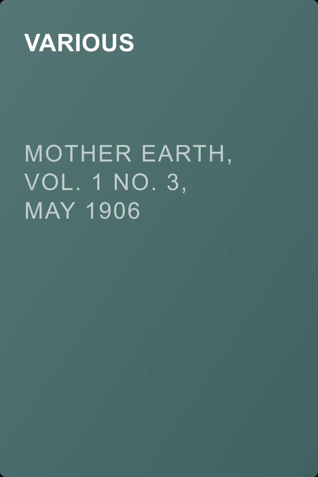 Mother Earth, Vol. 1 No. 3, May 1906 — обложка книги