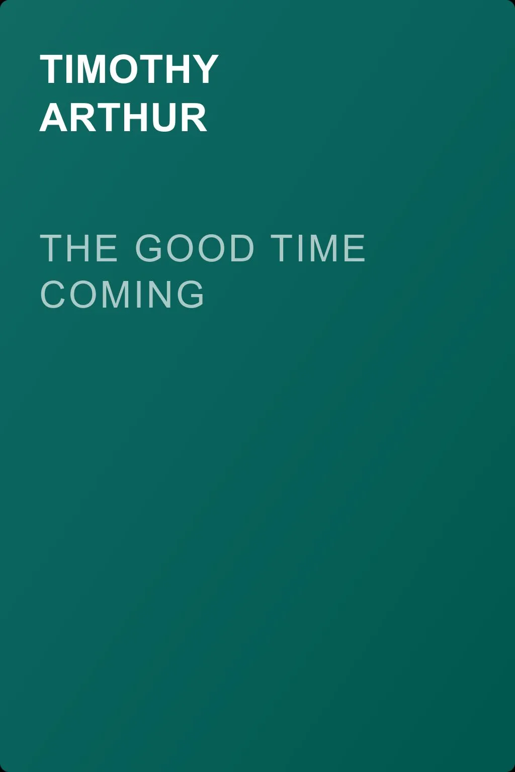The Good Time Coming — обложка книги