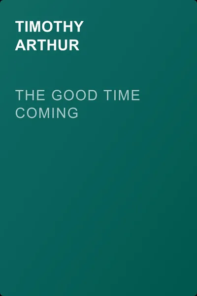 The Good Time Coming — обложка книги