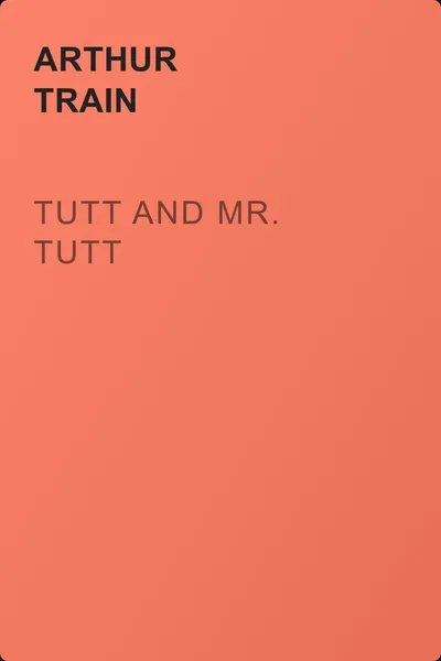 Tutt and Mr. Tutt — обложка книги