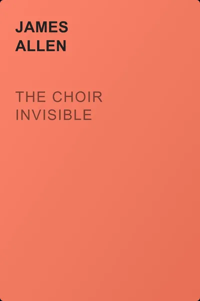 The Choir Invisible — обложка книги