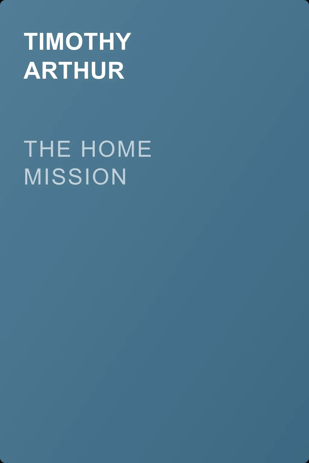 The Home Mission — обложка книги