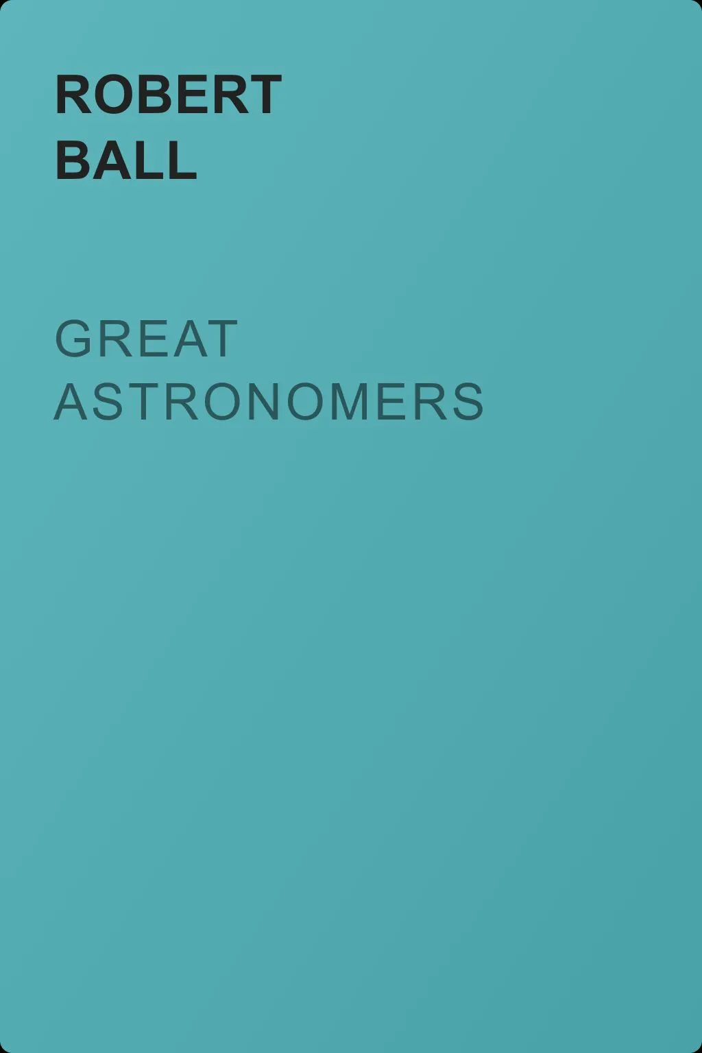 Great Astronomers — обложка книги