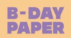 B-DAY PAPER