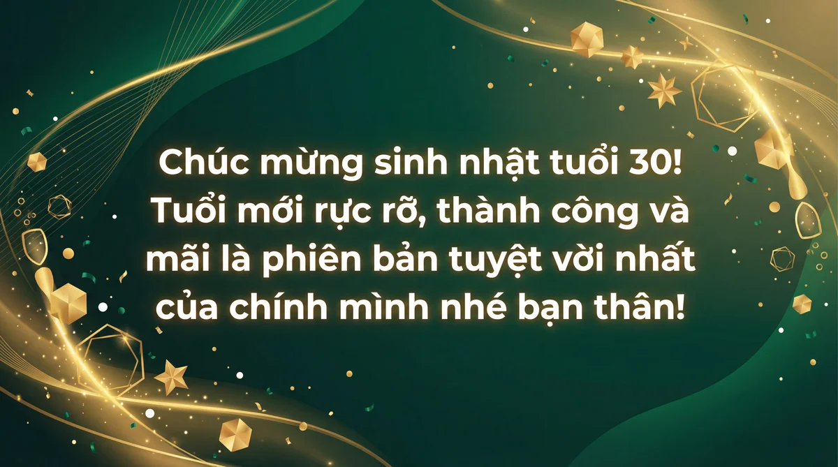 Lời chúc mừng sinh nhật tuổi 30 cho bạn thân
