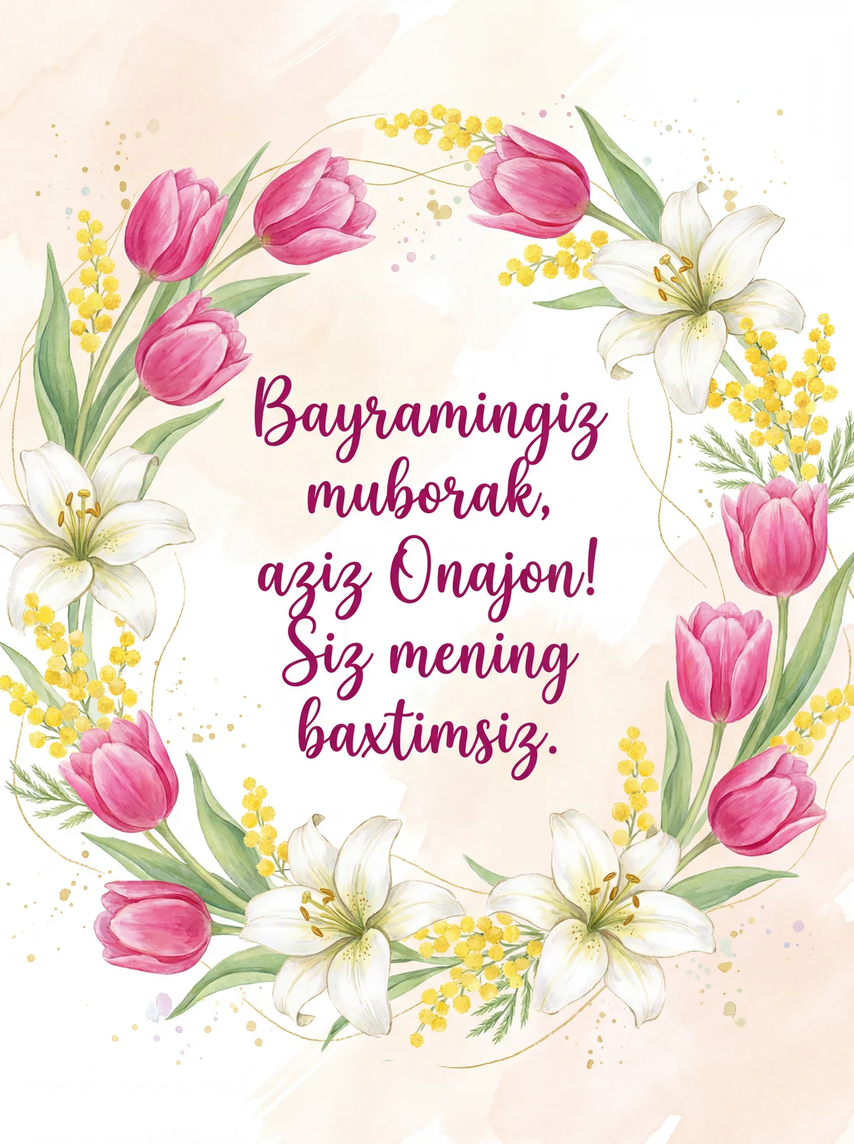 Onajonimga 8-Mart ayyomi bilan eng samimiy tilaklar