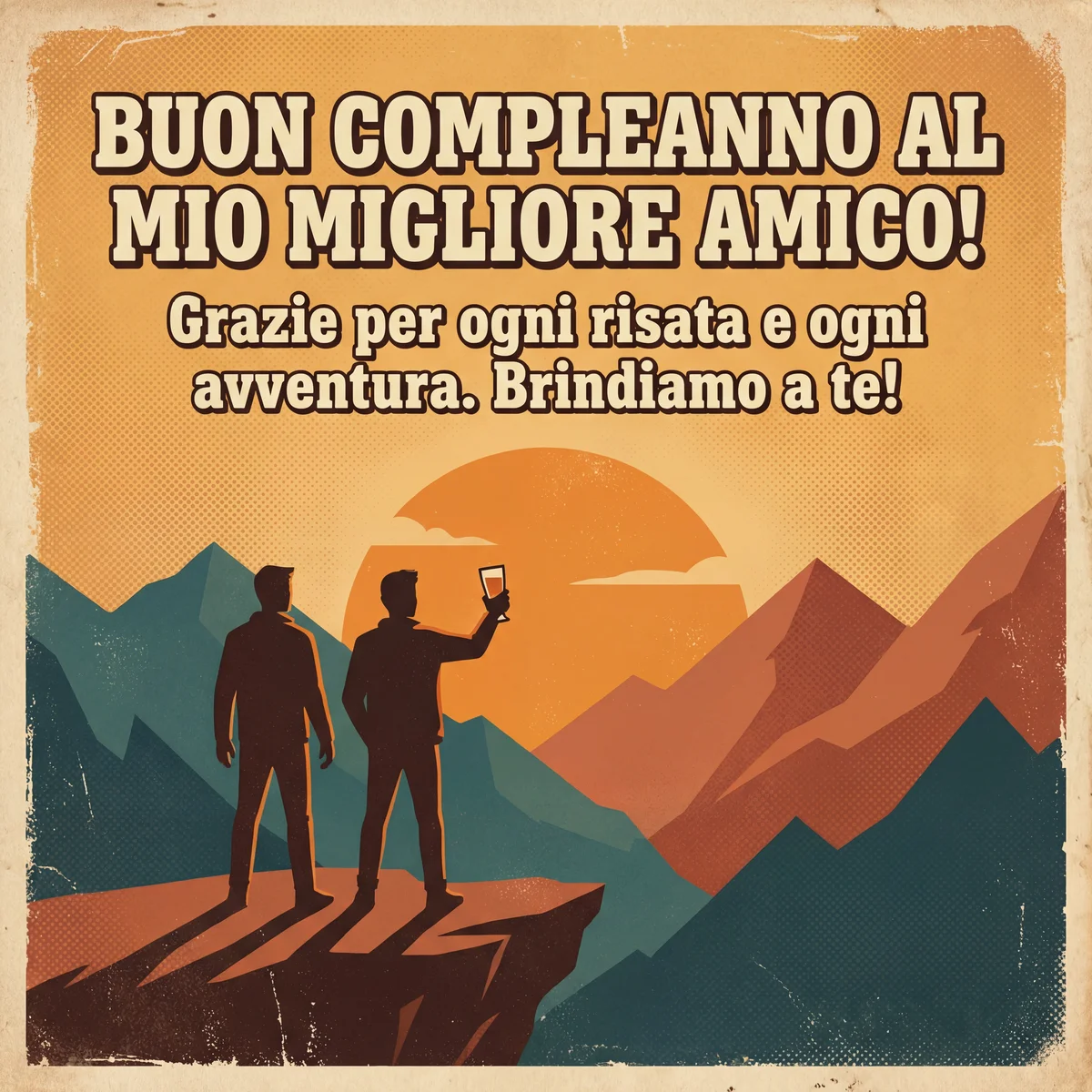 Auguri di buon compleanno al mio migliore amico!