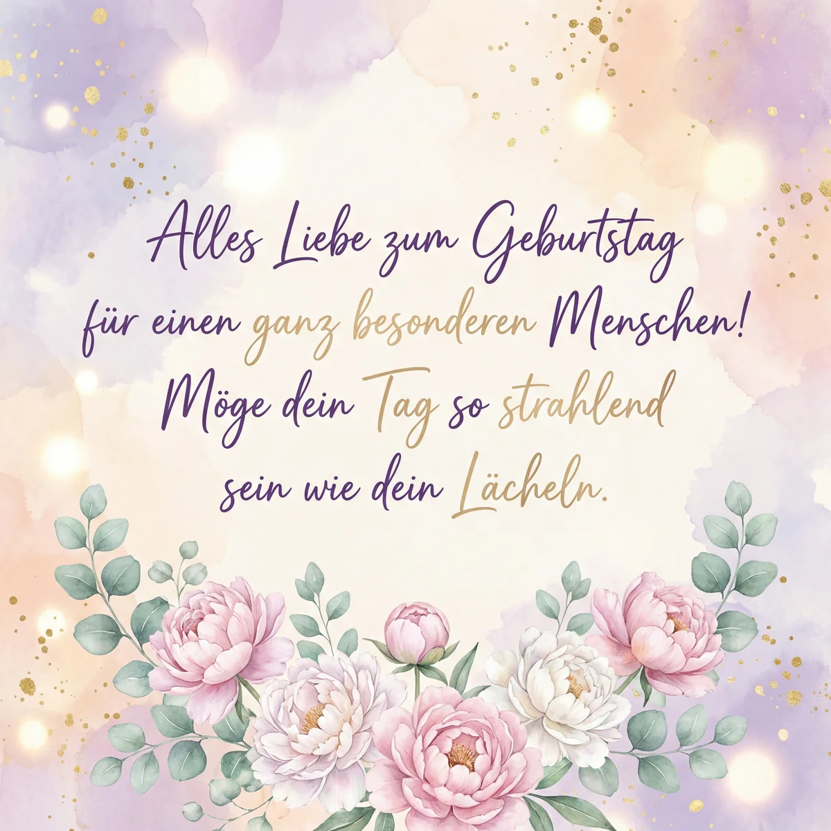 Alles Liebe zum Geburtstag für einen lieben Menschen