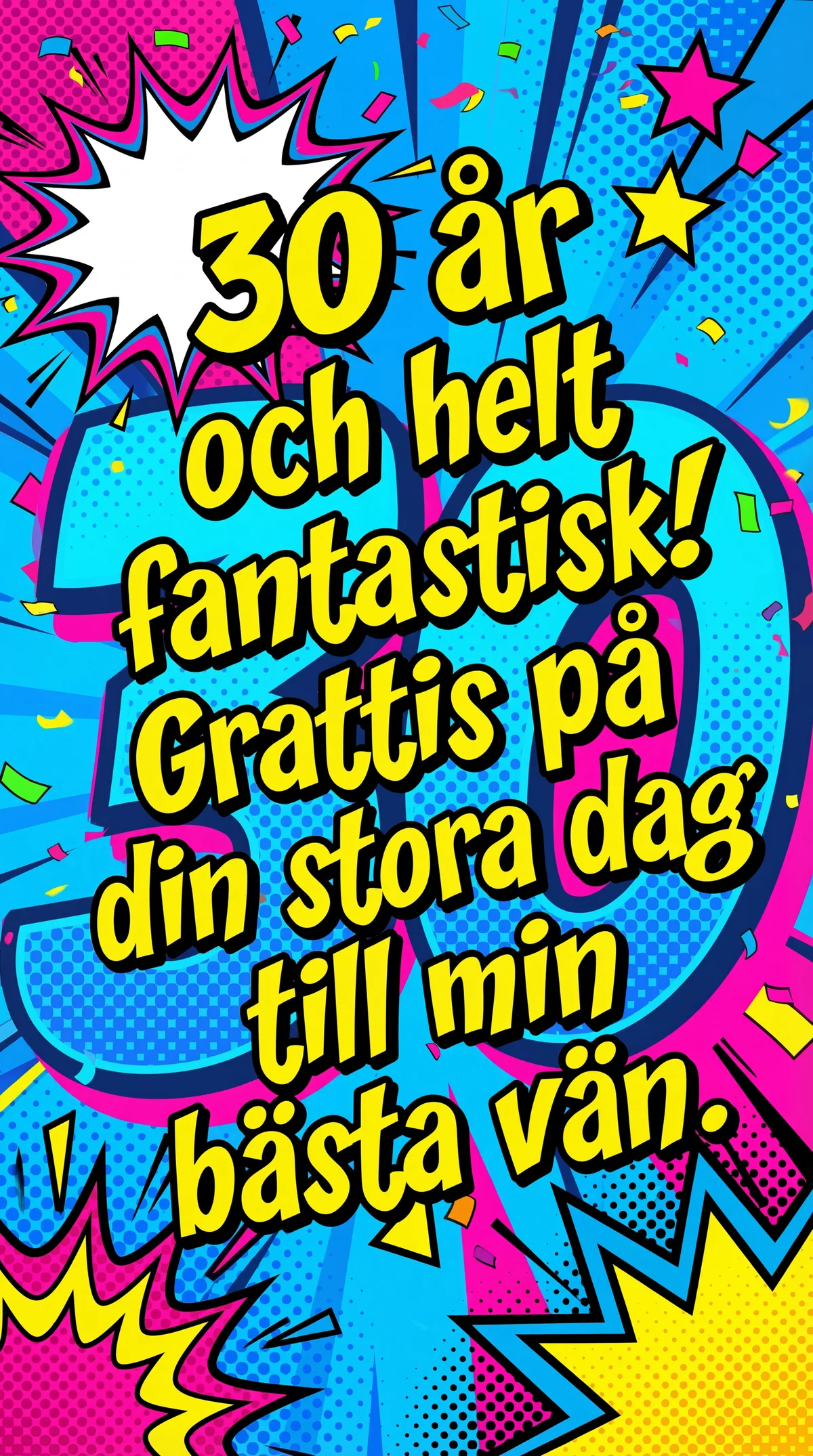 Grattis på 30-årsdagen till bästa vännen!