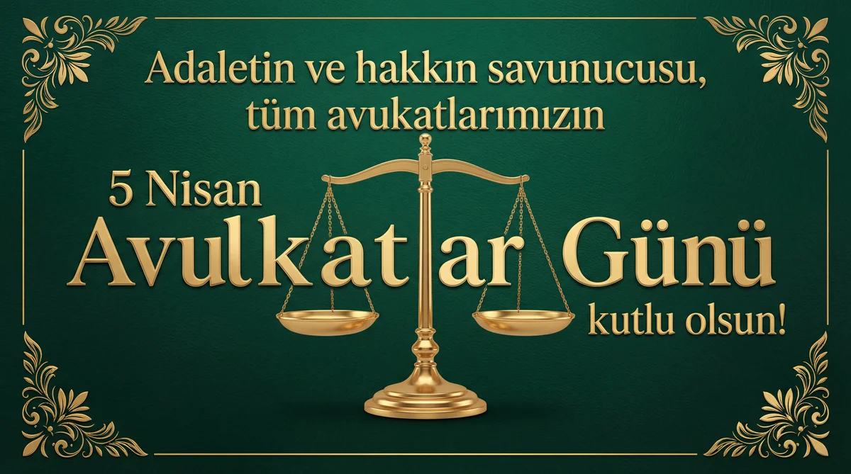 Avukatlar Günü için kutlama mesajı