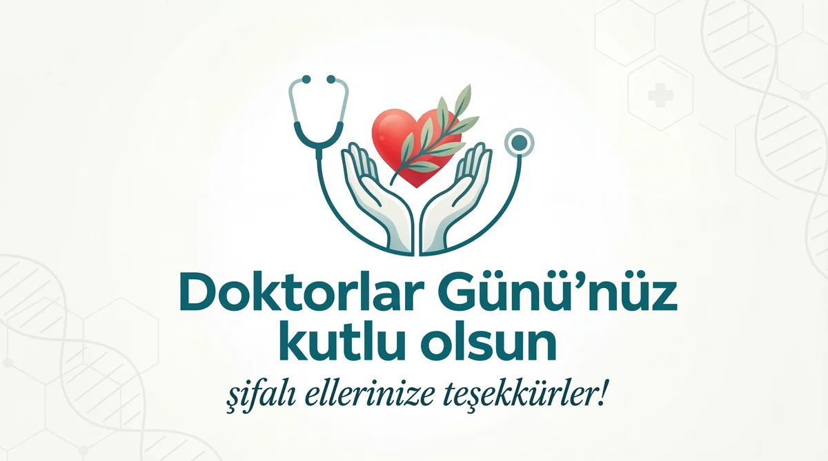 Doktorlar Günü'nüz kutlu olsun, şifalı ellerinize teşekkürle...