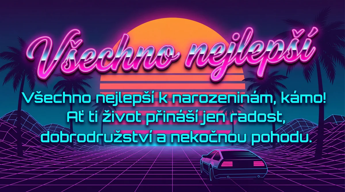 Přání k narozeninám pro kamaráda