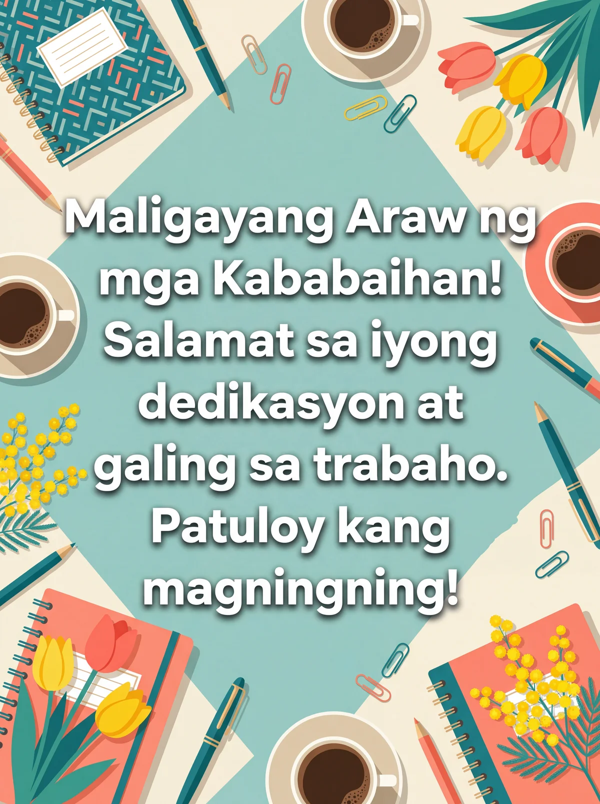 Pagbati sa Araw ng Kababaihan para sa iyong kasamahan