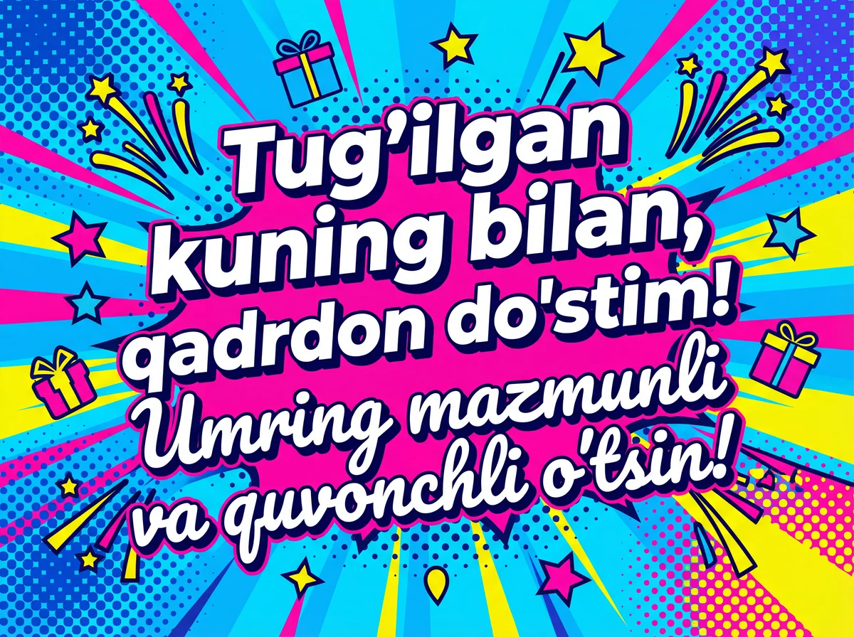Do'stimning tug'ilgan kuniga tabrik so'zlari