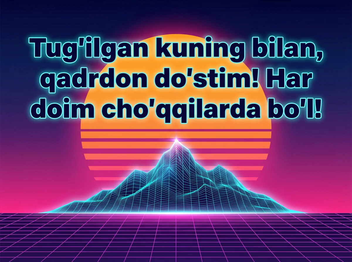 Do'stim uchun tug'ilgan kun tabriklari