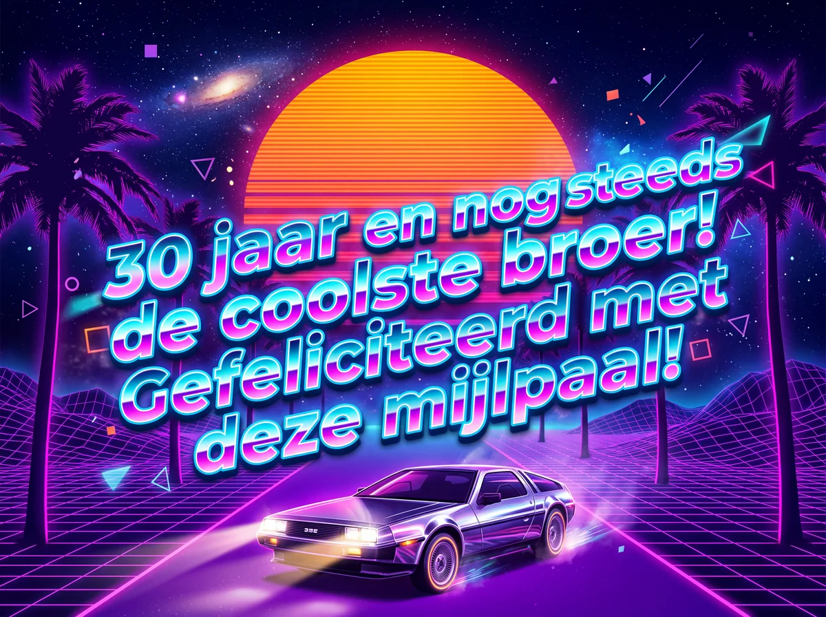 felicitatie verjaardag 30 jaar voor broer