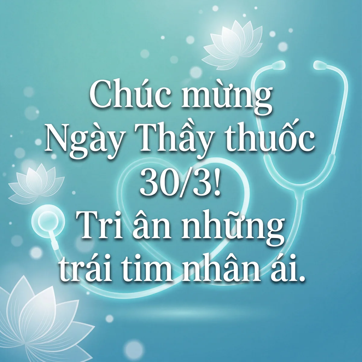 lời chúc mừng Ngày Thầy thuốc 30/3