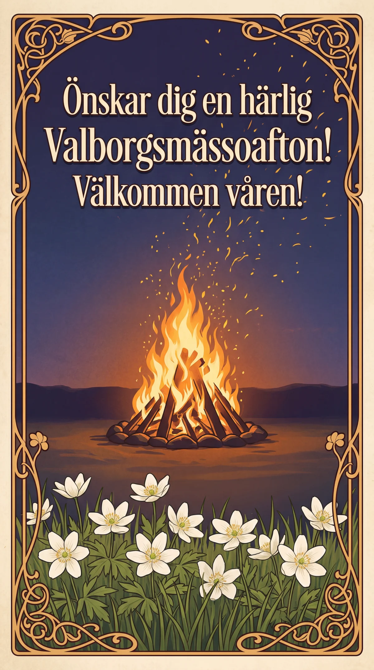 Önskar dig en härlig Valborgsmässoafton! Välkommen våren!