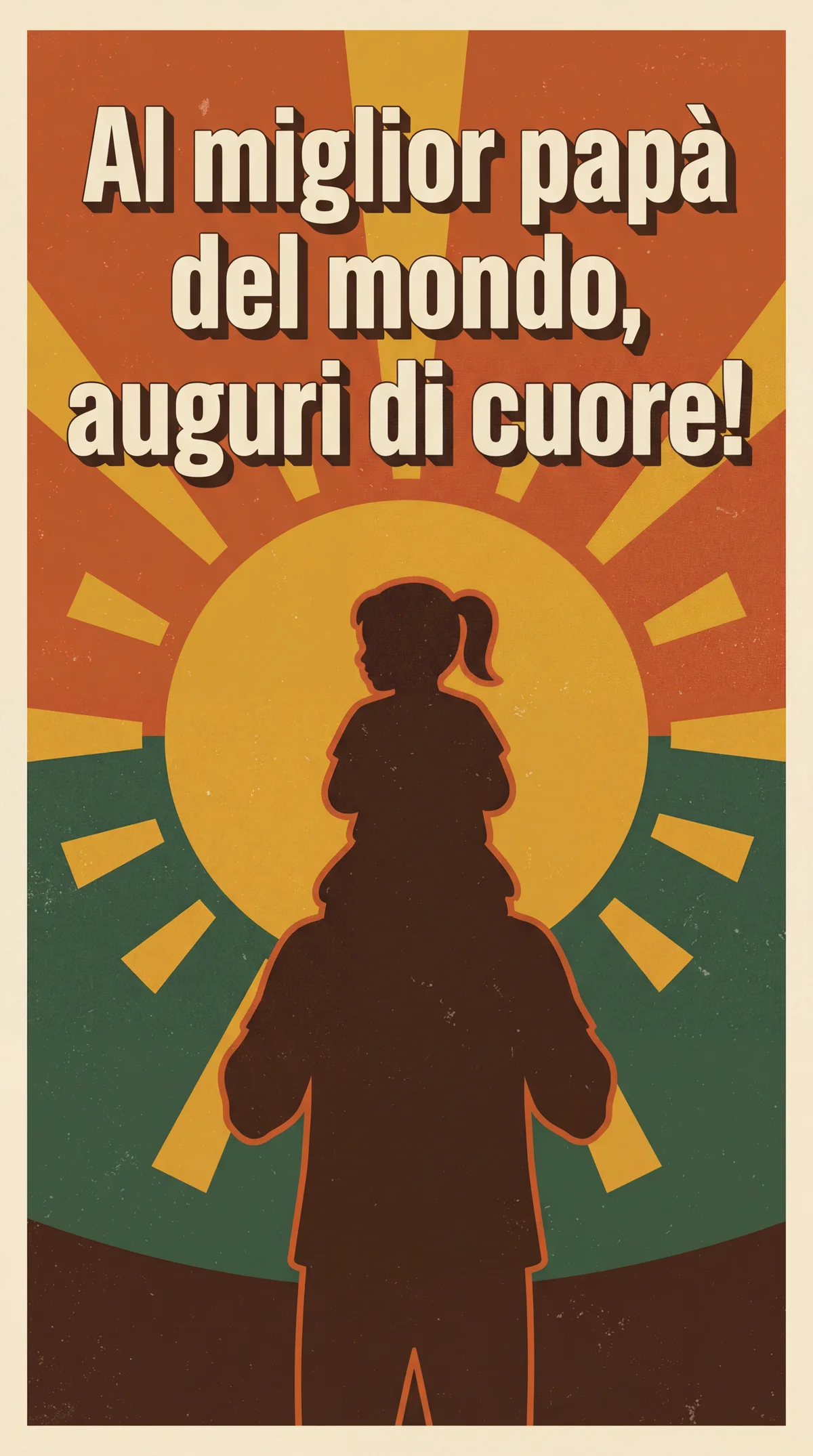 Auguri per la Festa del Papà al miglior papà del mondo!