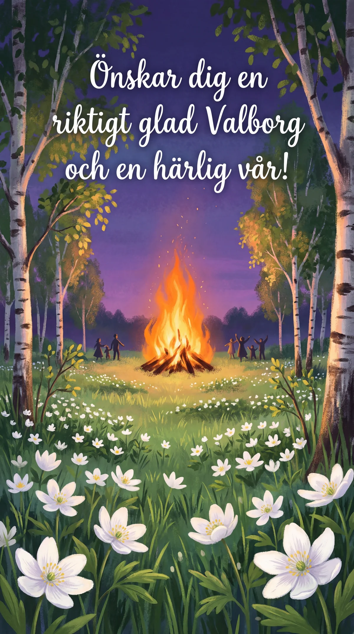 Önskar dig en riktigt glad Valborg och en härlig vår!