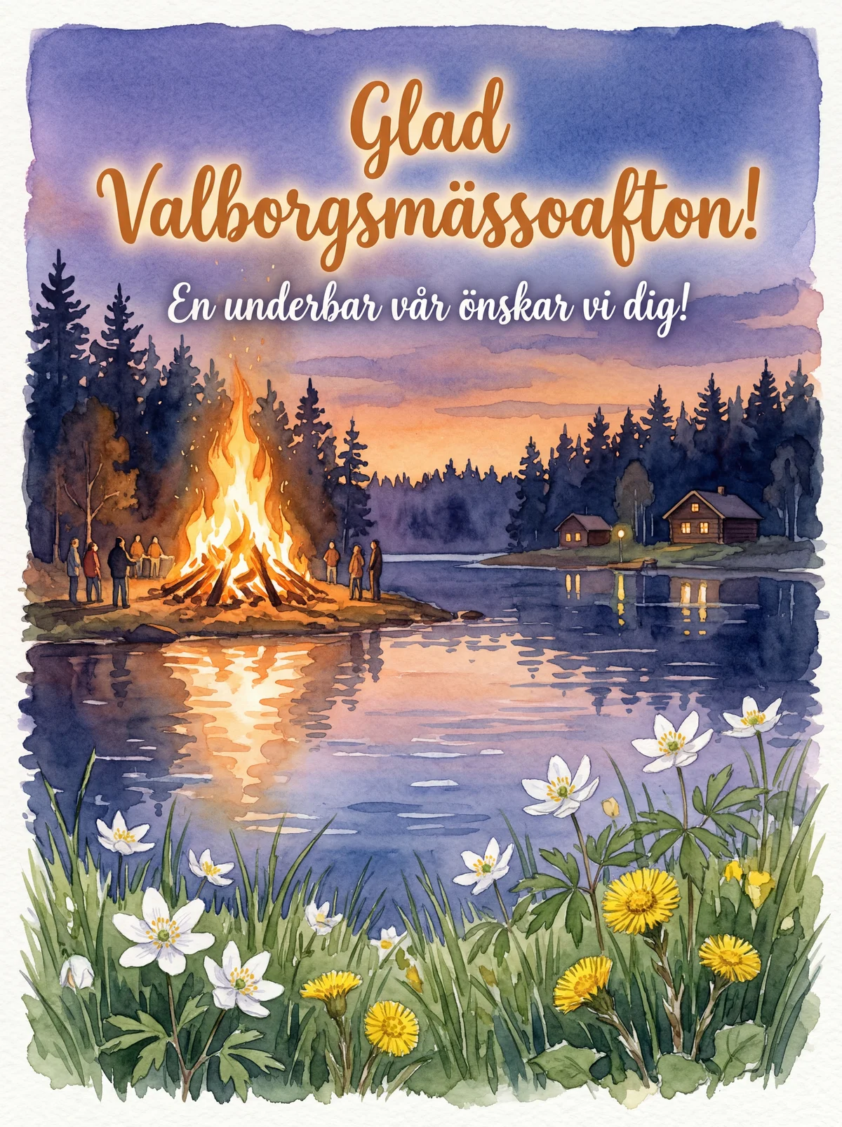 Glad Valborgsmässoafton! En underbar vår önskar vi dig!