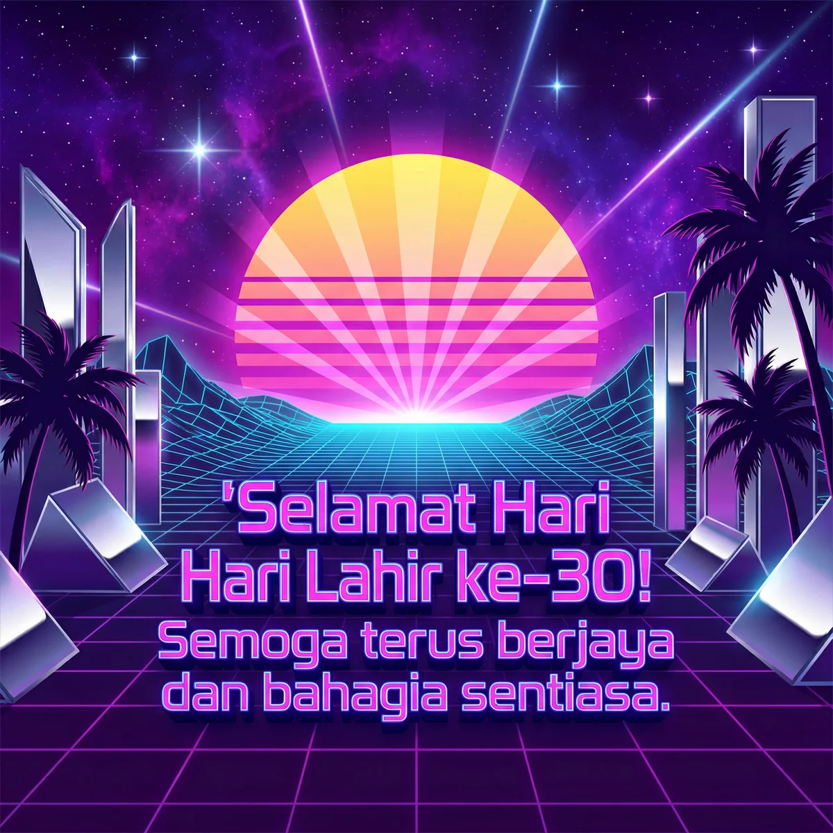 Selamat Hari Lahir ke-30! Semoga sukses selalu.