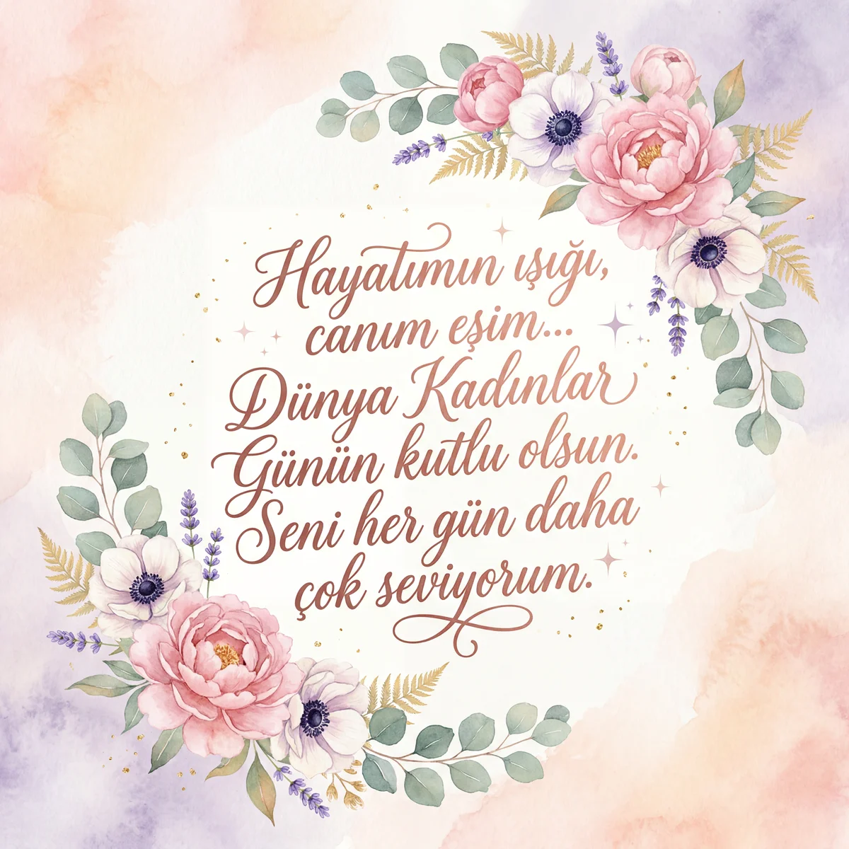 8 Mart Dünya Kadınlar Günü için eşime özel ve anlamlı bir ku...