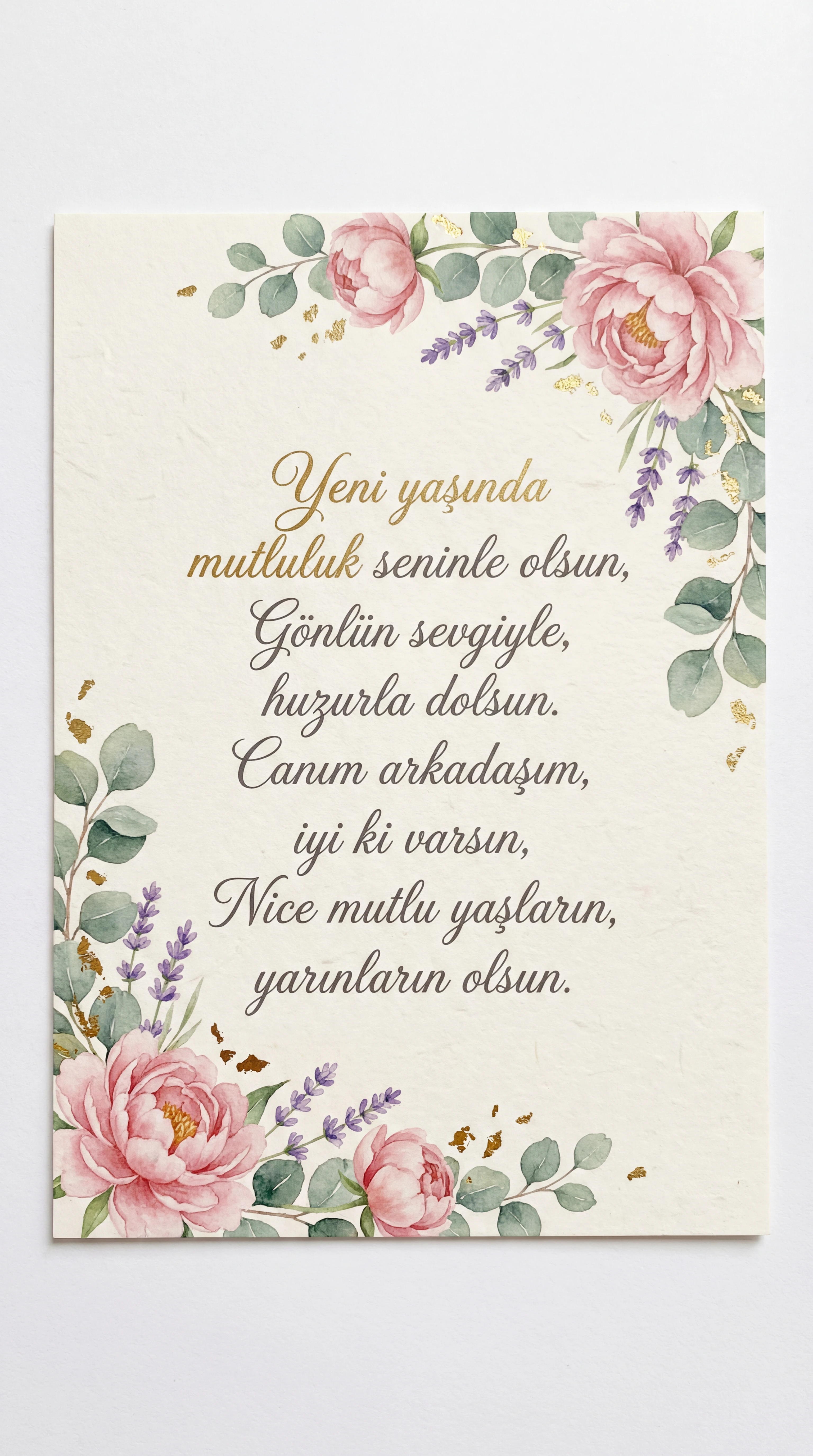 Doğum günün kutlu olsun canım arkadaşım, nice mutlu yaşlara!