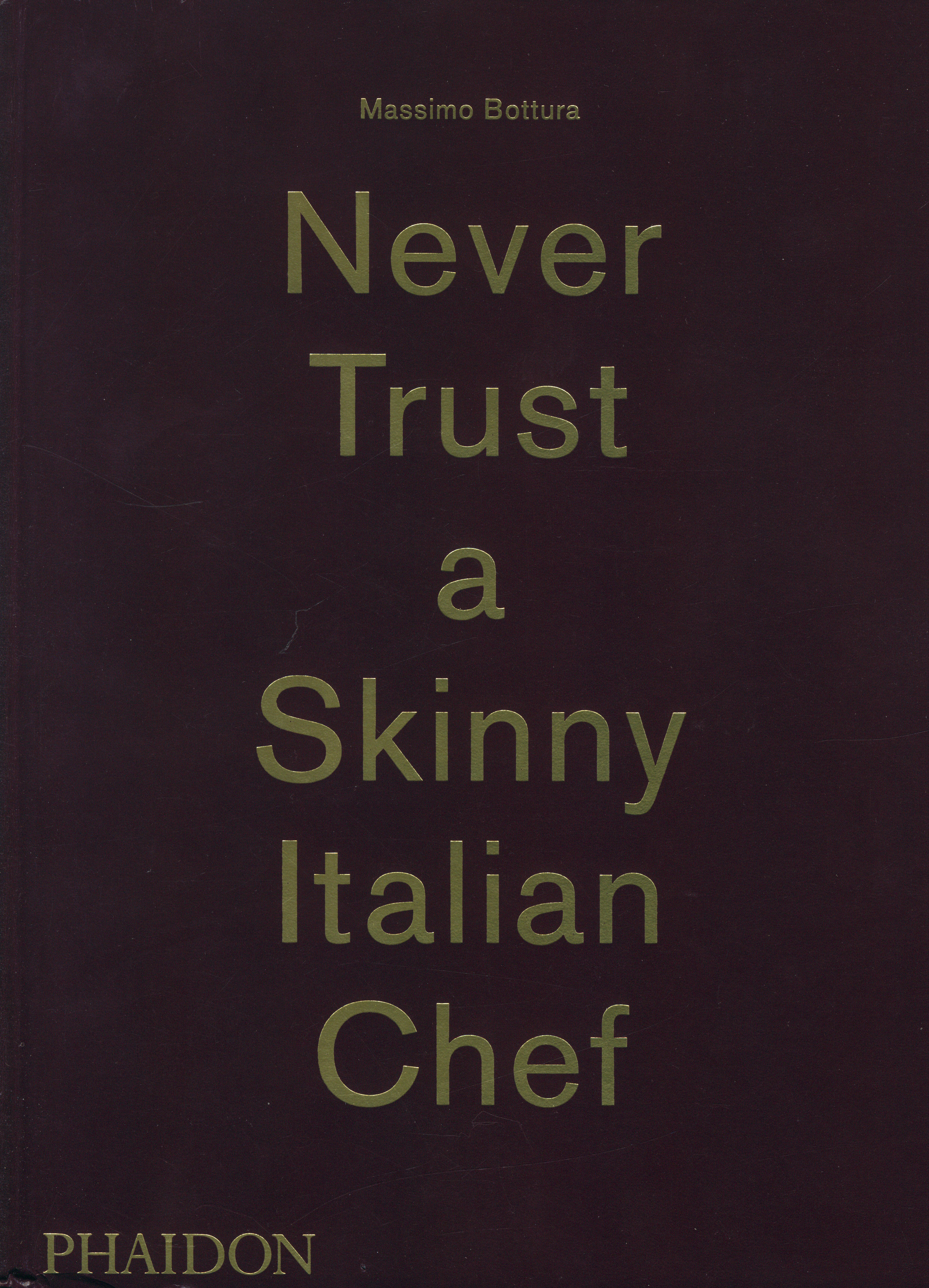 Never trust a skinny Italian Chef